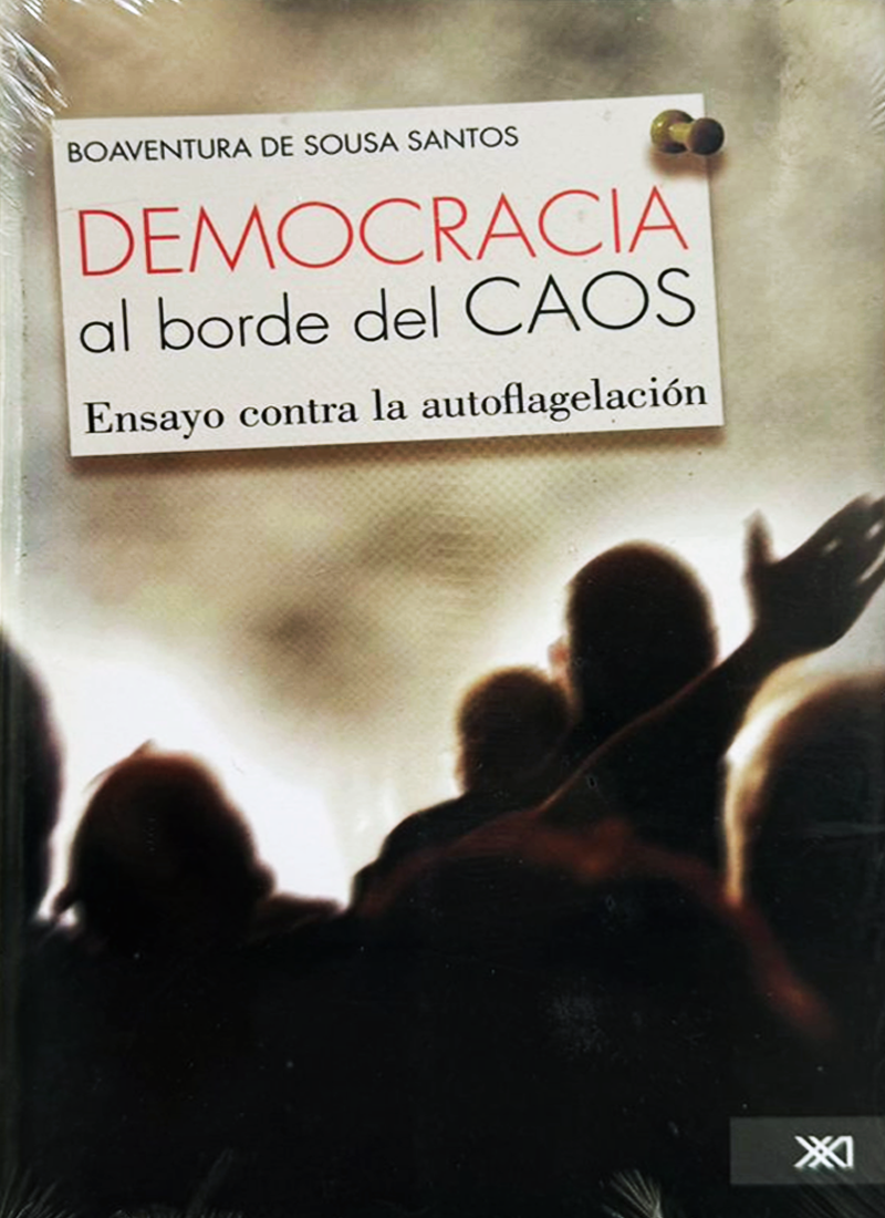 DEMOCRACIA AL BORDE DEL CAOS: ENSAYO CONTRA LA AUTOFLAGELACIÓN