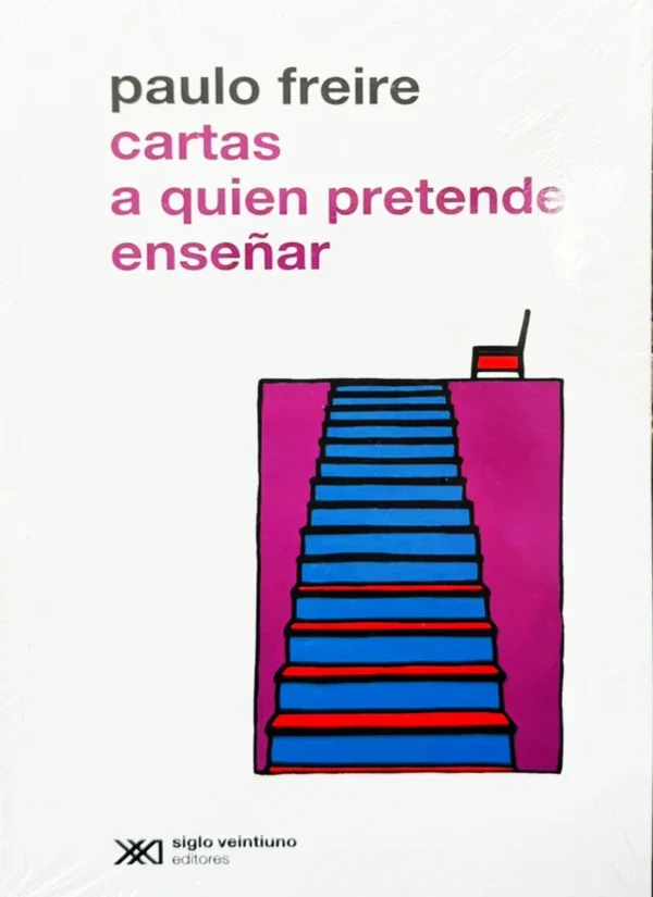 CARTAS A QUIEN PRETENDE ENSEÑAR