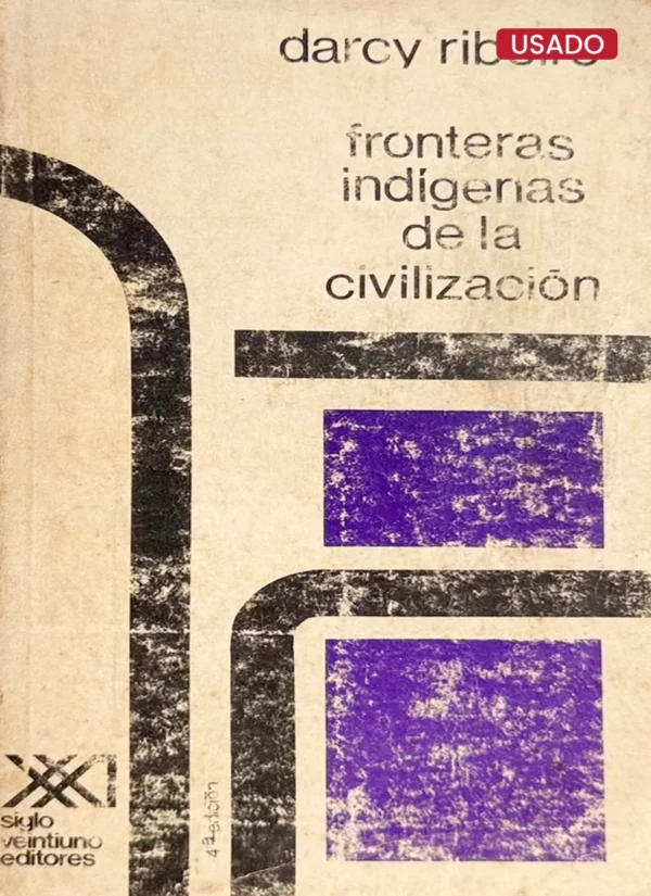 FRONTERAS INDÍGENAS DE LA CIVILIZACIÓN