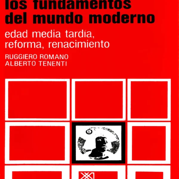 LOS FUNDAMENTOS DEL MUNDO MODERNO. VOL. 12