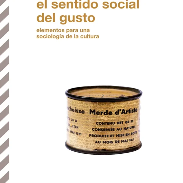 EL SENTIDO SOCIAL DEL GUSTO. ELEMENTOS PARA UNA SOCIOLOGÍA