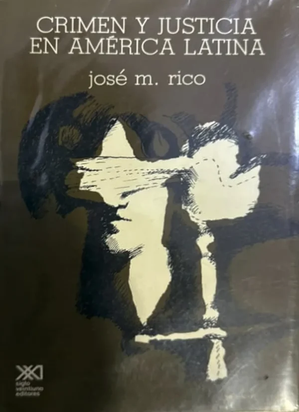 CRIMEN Y JUSTICIA EN AMÉRICA LATINA