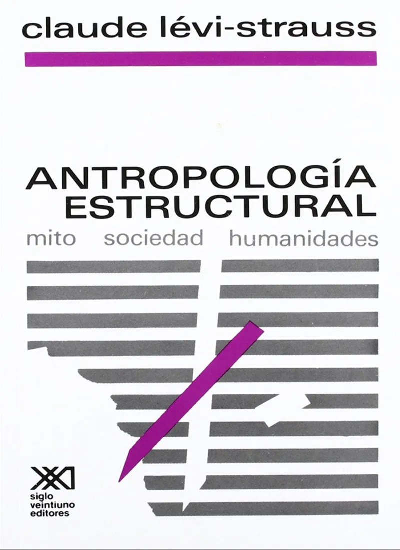 ANTROPOLOGÍA ESTRUCTURAL. MITO, SOCIEDAD Y HUMANIDADES