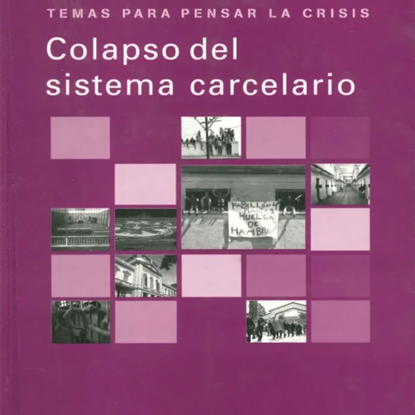 COLAPSO DEL SISTEMA CARCELARIO