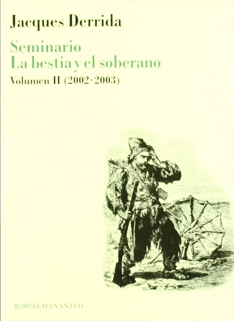 SEMINARIO LA BESTIA Y EL SOBERANO VOLUMEN II (2002-2003)