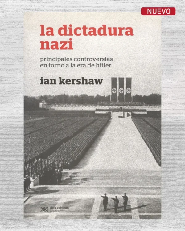 LA DICTADURA NAZI. PRINCIPALES CONTROVERSIAS EN TORNO A LA ERA DE HITLER