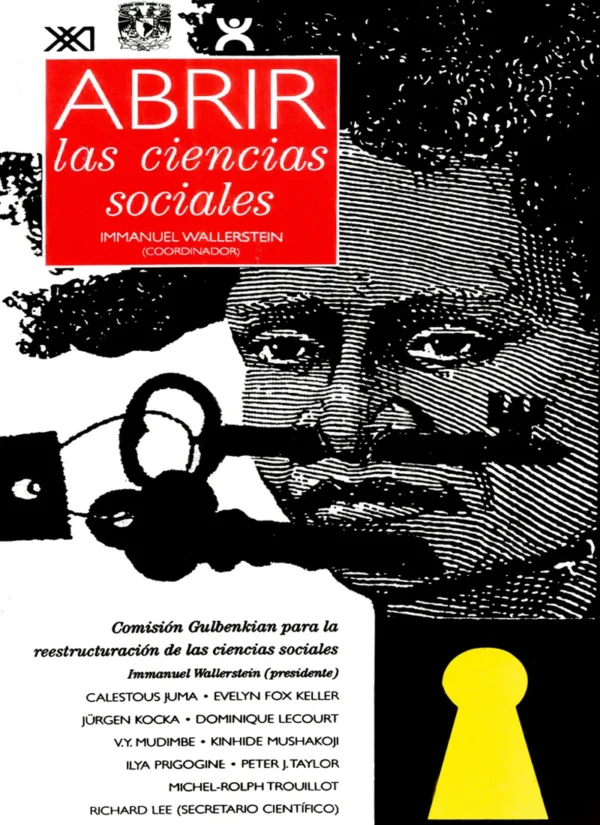 ABRIR LAS CIENCIAS SOCIALES. INFORME DE LA COMISIÓN GULBENKIAN PARA LA REESTRUCTURACIÓN DE LAS CIENCIAS SOCIALES