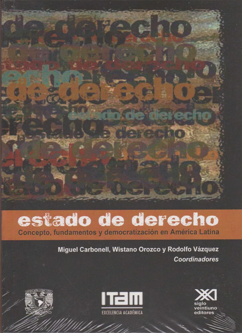 ESTADO DE DERECHO. CONCEPTO, FUNDAMENTOS Y DEMOCRATIZACIÓN EN AMÉRICA LATINA