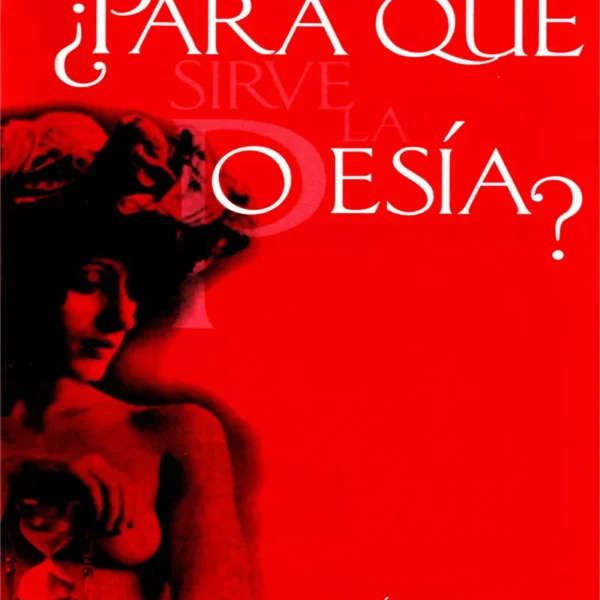 ¿PARA QUÉ SIRVE LA POESÍA?