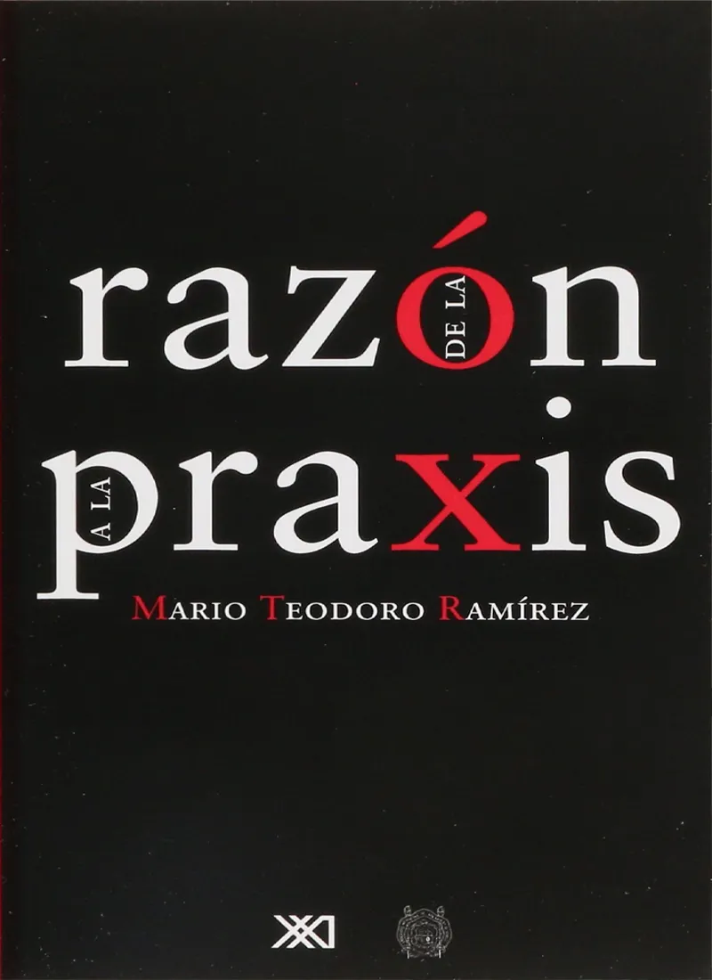 DE LA RAZÓN A LA PRAXIS