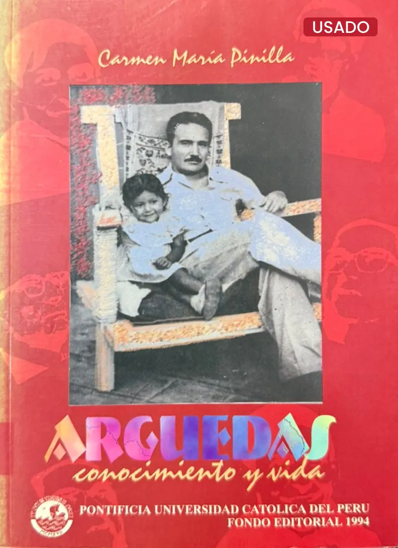 ARGUEDAS: CONOCIMIENTO Y VIDA