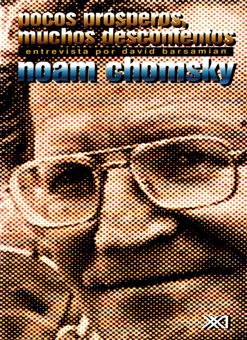 POCOS PRÓSPEROS, MUCHOS DESCONTENTOS. NOAM CHOMSKY