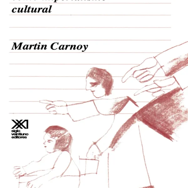 LA EDUCACIÓN COMO IMPERIALISMO CULTURAL