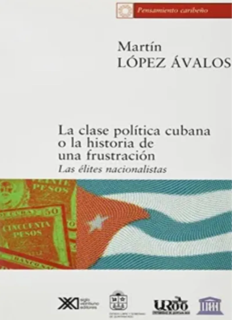 LA CLASE POLÍTICA CUBANA O LA HISTORIA DE UNA FRUSTRACIÓN