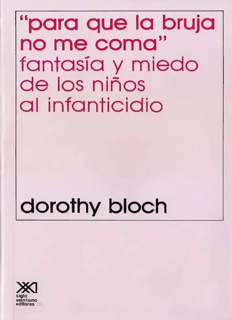 PARA QUE LA BRUJA NO ME COMA. FANTASÍA Y MIEDO DE LOS NIÑOS AL INFANTICIDIO