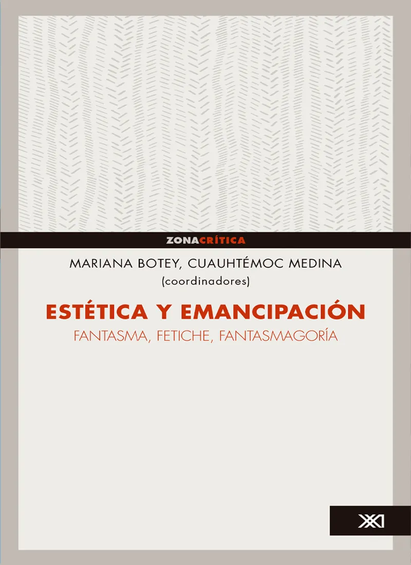ESTÉTICA Y EMANCIPACIÓN. FANTASMA, FETICHE Y FANTASMAGORÍA
