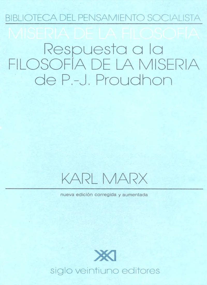 MISERIA DE LA FILOSOFIA, RESPUESTA A LA FILOSOFÍA DE LA MISERIA