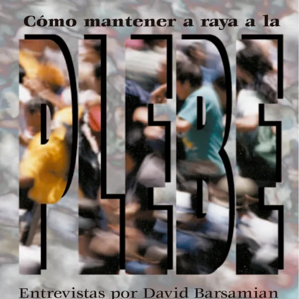 CÓMO MANTENER A RAYA A LA PLEBE