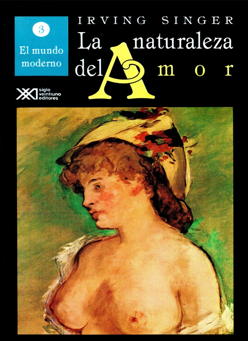 LA NATURALEZA DEL AMOR 3. EL MUNDO MODERNO