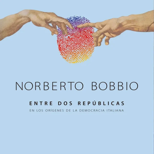 ENTRE DOS REPÚBLICAS. EN LOS ORÍGENES DE LA DEMOCRACIA ITALIANA