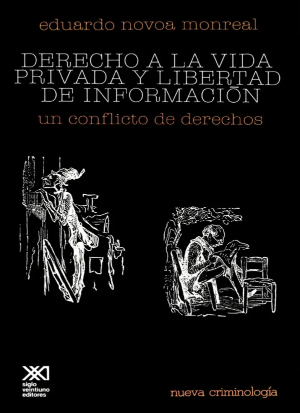 DERECHO A LA VIDA PRIVADA Y LIBERTAD DE INFORMACIÓN. UN CONFLICTO DE DERECHOS