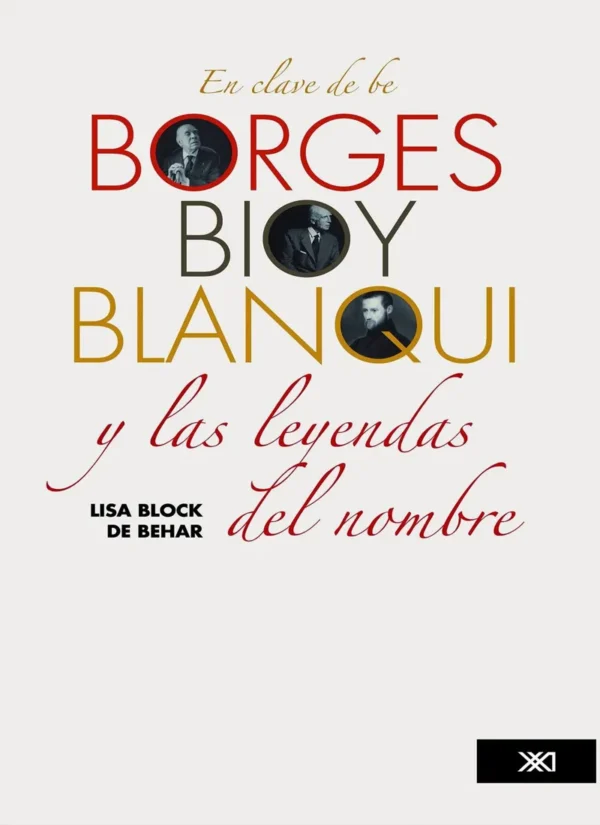 EN CLAVE DE BORGES BIOY BLANQUI Y LAS LEYENDAS DEL HOMBRE