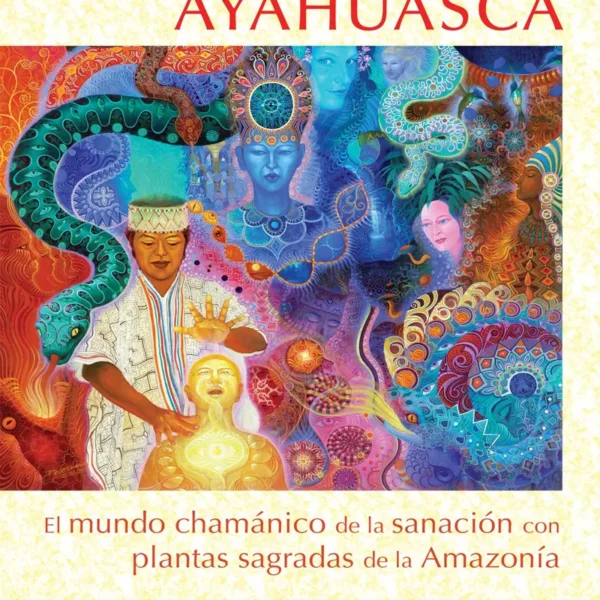 LA MEDICINA DE AYAHUASCA