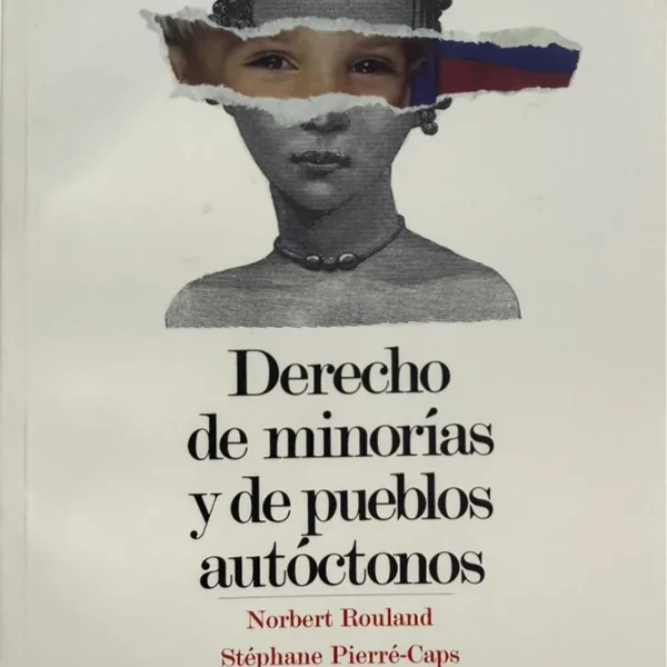 DERECHO DE MINORÍAS Y DE PUEBLOS AUTÓCTONOS
