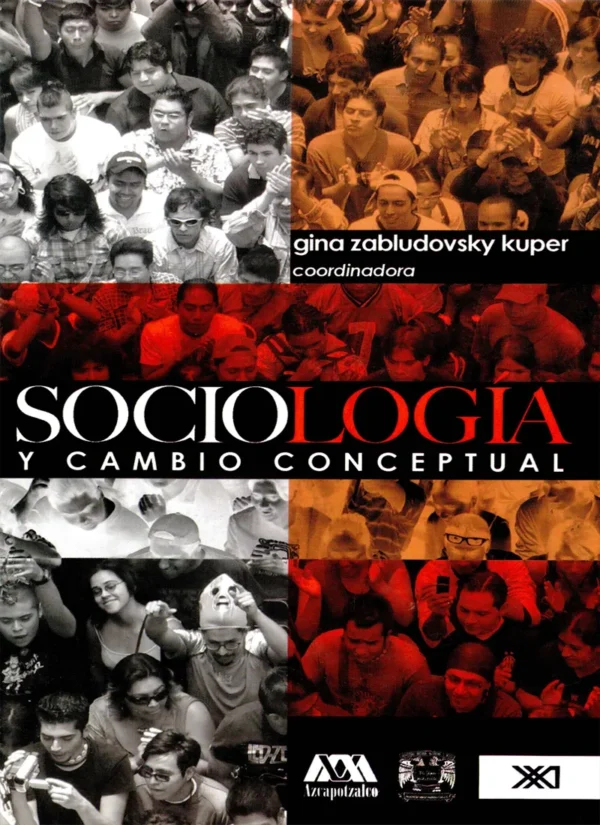 SOCIOLOGIA Y CAMBIO CONCEPTUAL. DE LA BUROCRACIA Y LAS NORMAS AL CUERPO Y LA INTIMIDAD