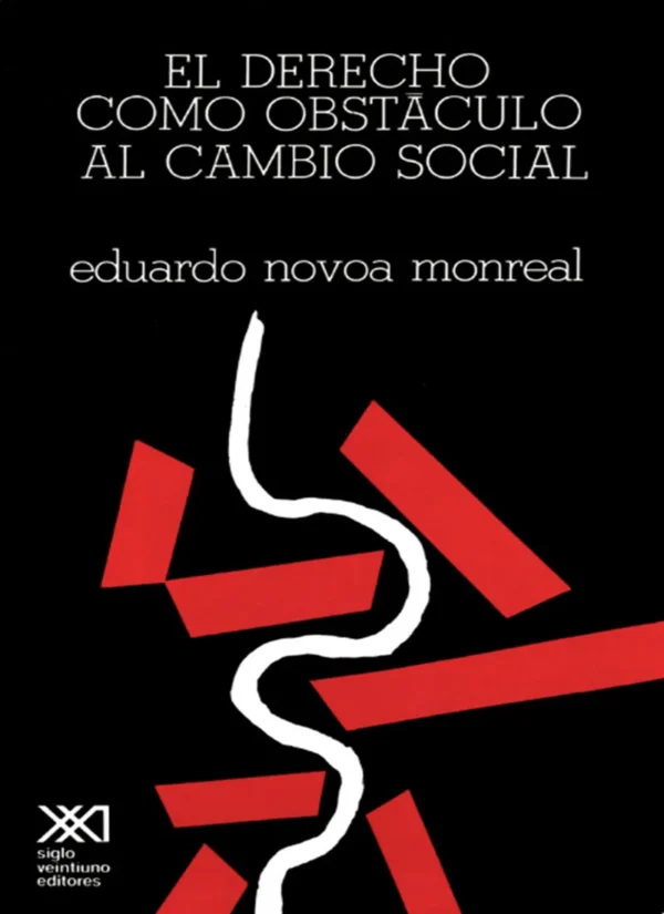EL DERECHO COMO OBSTÁCULO AL CAMBIO SOCIAL