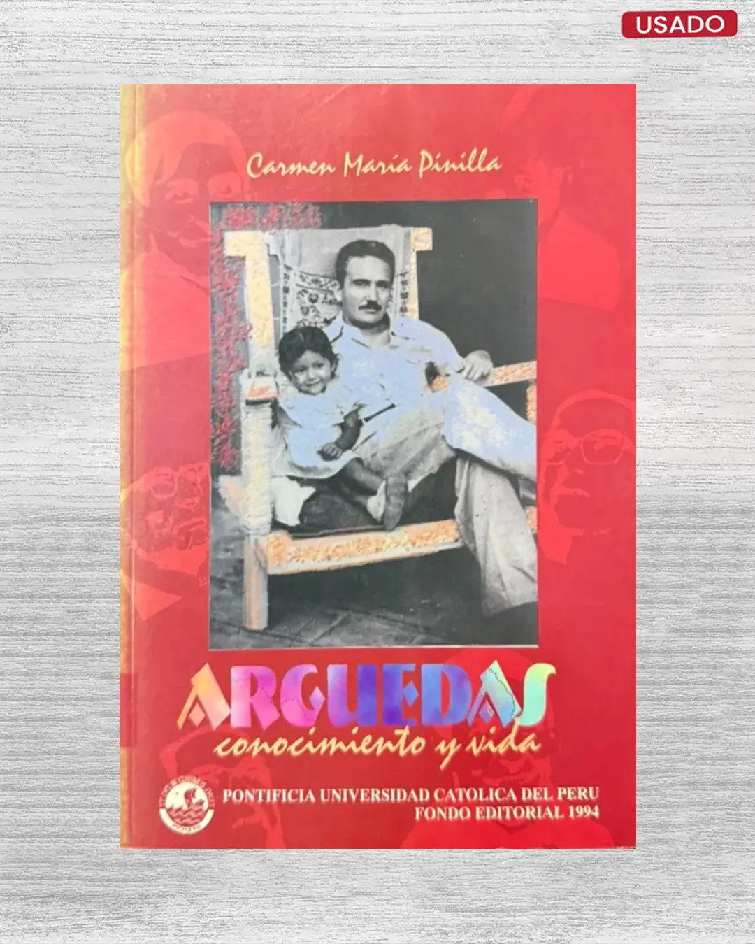 ARGUEDAS: CONOCIMIENTO Y VIDA