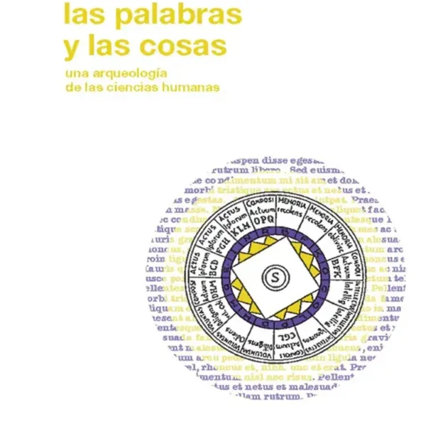 LAS PALABRAS Y LAS COSAS. UNA ARQUEOLOGÍA DE LAS CIENCIAS HUMANAS