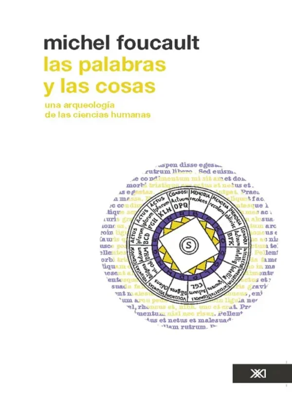 LAS PALABRAS Y LAS COSAS. UNA ARQUEOLOGÍA DE LAS CIENCIAS HUMANAS