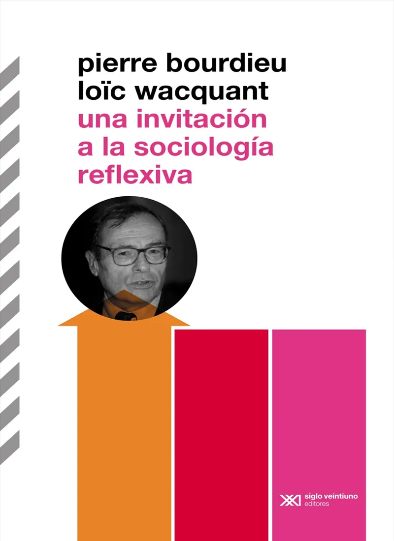 UNA INVITACIÓN A LA SOCIOLOGÍA REFLEXIVA