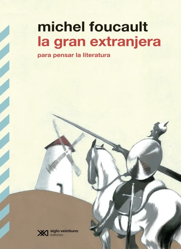 LA GRAN EXTRANJERA. PARA PENSAR LA LITERATURA