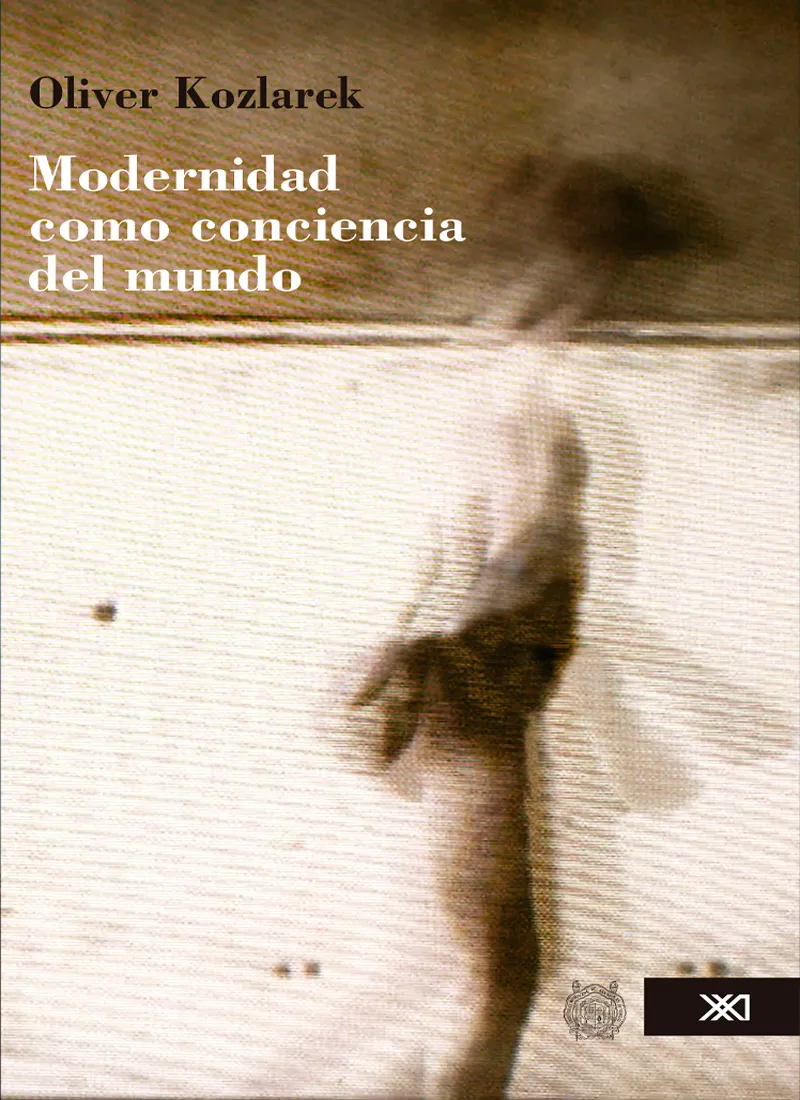 MODERNIDAD COMO CONCIENCIA DEL MUNDO