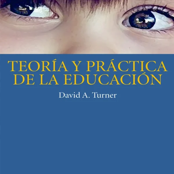 TEORÍA Y PRÁCTICA DE LA EDUCACIÓN