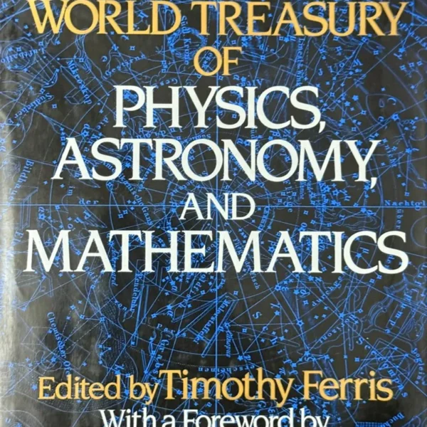 “THE WORLD TREASURY OF PHYSICS, ASTRONOMY AND MATHEMATICS»