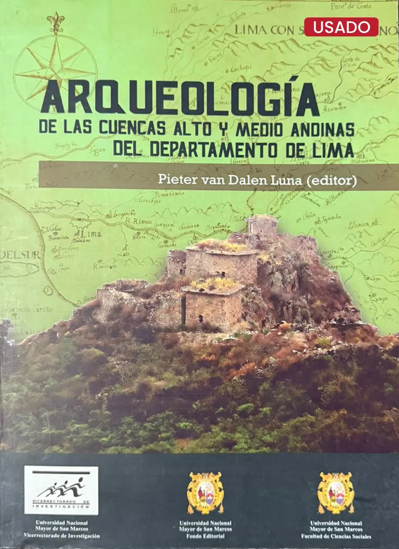 ARQUEOLOGÍA DE LAS CUENCAS ALTO Y MEDIO ANDINAS DEL DEPARTAMENTO DE LIMA