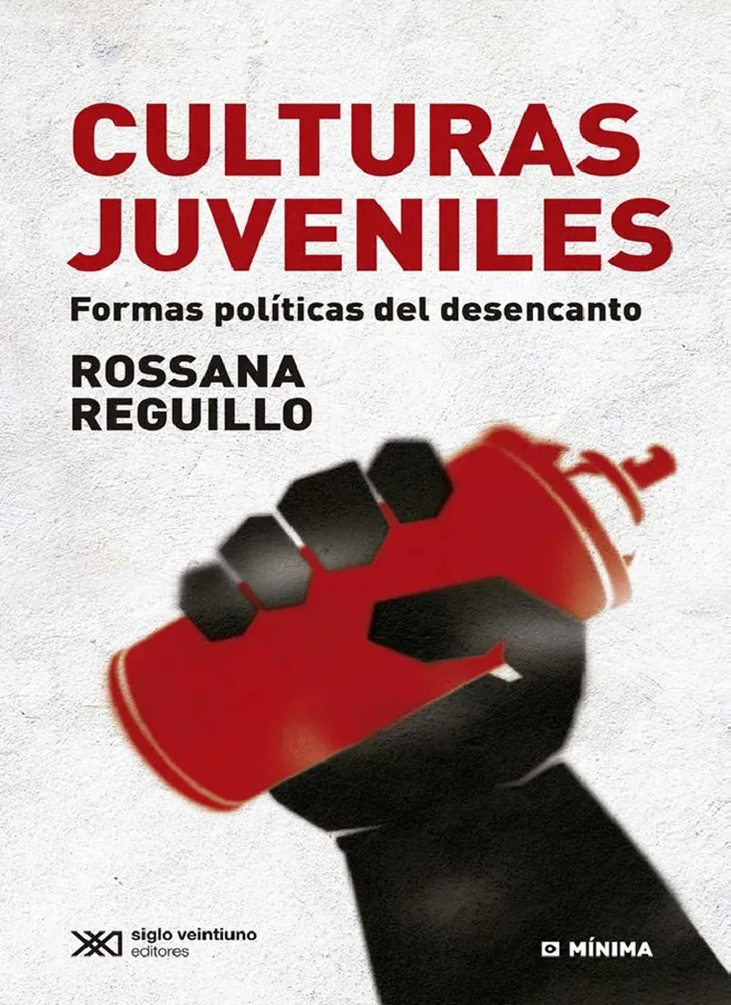CULTURAS JUVENILES. FORMAS POLÍTICAS DEL DESENCANTO