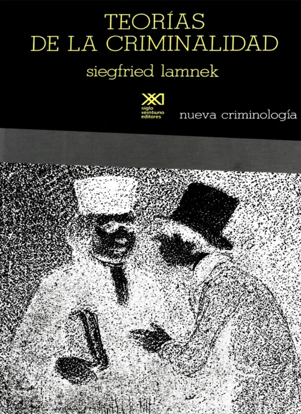 TEORÍAS DE LA CRIMINALIDAD