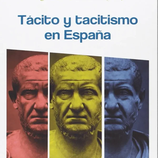 TÁCITO Y TACITISMO EN ESPAÑA