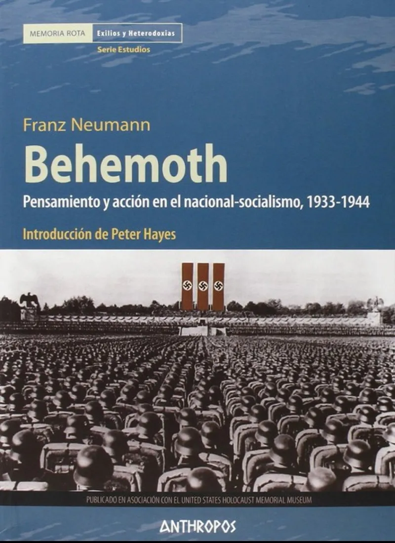 BEHEMOTH. PENSAMIENTO Y ACCIÓN EN EL NACIONAL-SOCIALISMO. 1933 – 1944