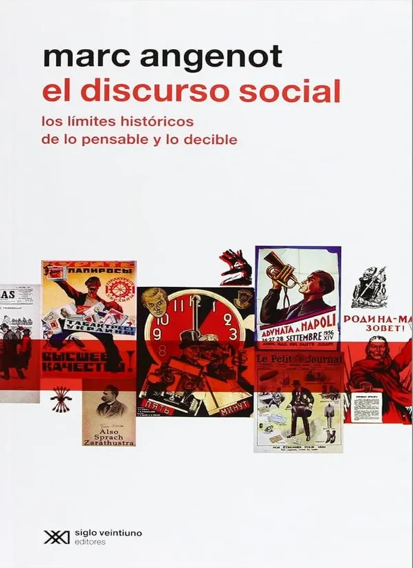 EL DISCURSO SOCIAL. LOS LÍMITES HISTÓRICOS DE LO PENSABLE Y LO DECIBLE