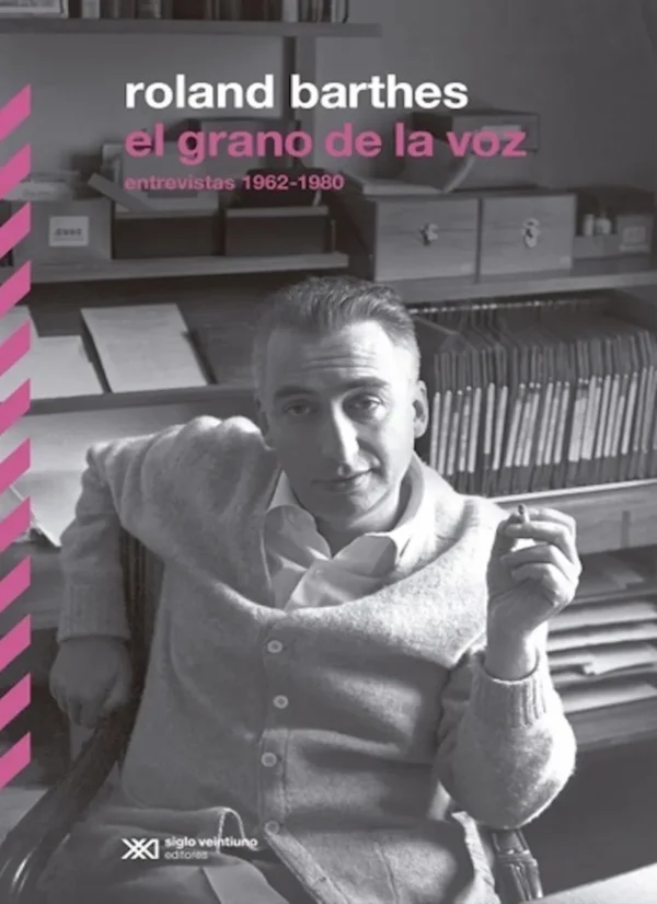EL GRANO DE LA VOZ. ENTREVISTAS 1962-1980