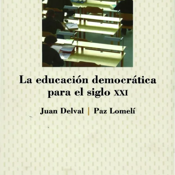 LA EDUCACIÓN DEMOCRÁTICA PARA EL SIGLO XXI
