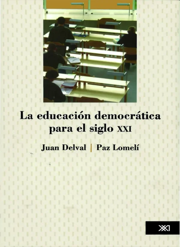 LA EDUCACIÓN DEMOCRÁTICA PARA EL SIGLO XXI