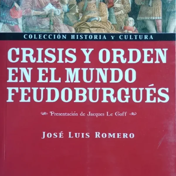 CRISIS Y ORDEN EN EL FEUDOBURGUÉS