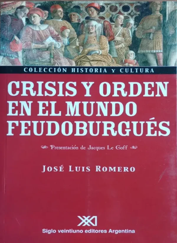 CRISIS Y ORDEN EN EL FEUDOBURGUÉS