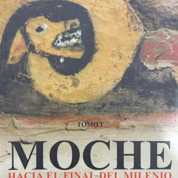 MOCHE. HACIA EL FINAL DEL MILENIO
